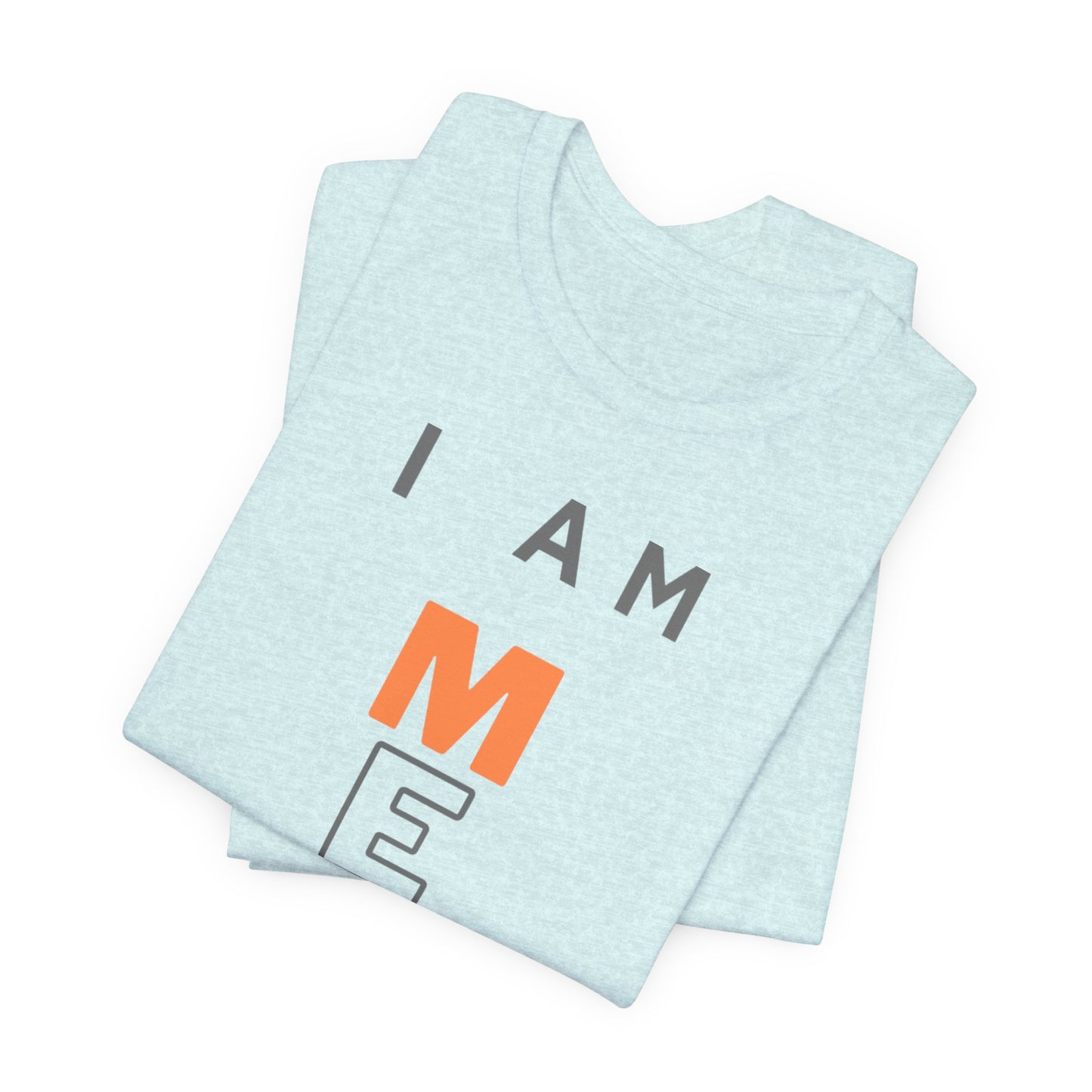 I am ME Short Sleeve Tee