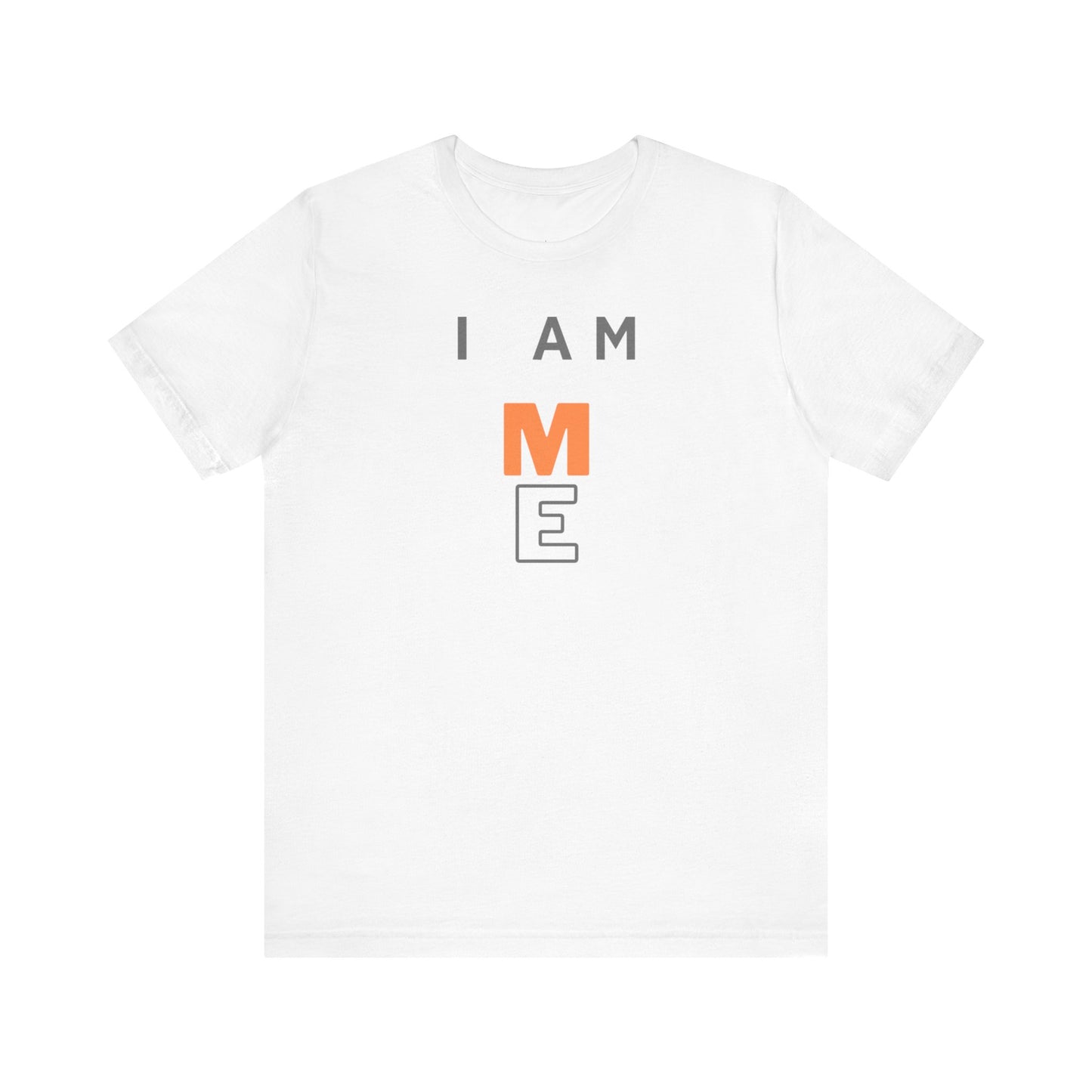 I am ME Short Sleeve Tee