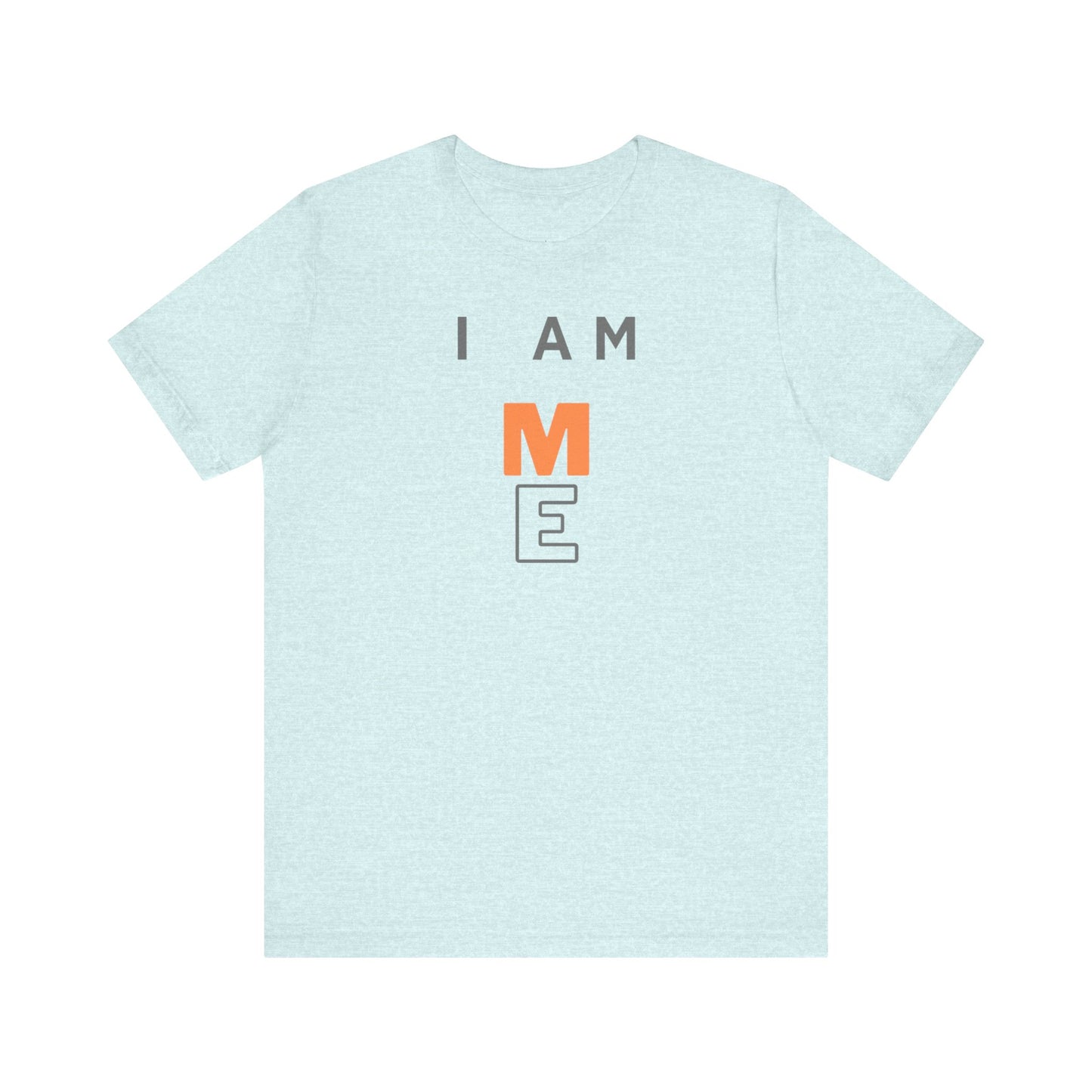 I am ME Short Sleeve Tee