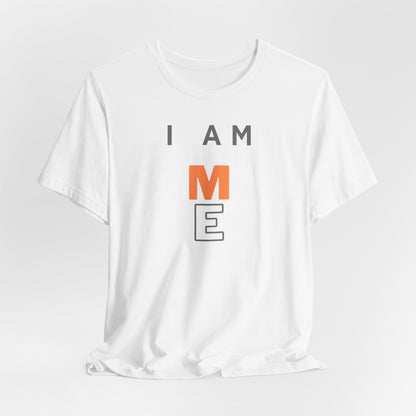 I am ME Short Sleeve Tee